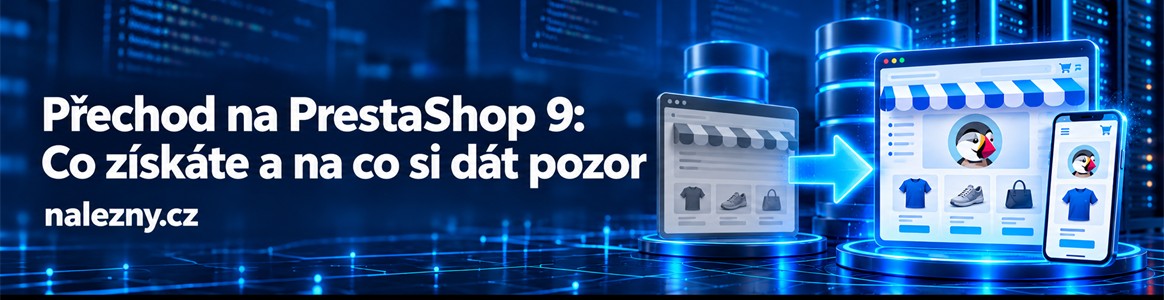 Přechod na PrestaShop 9: co získáte a na co si dát pozor