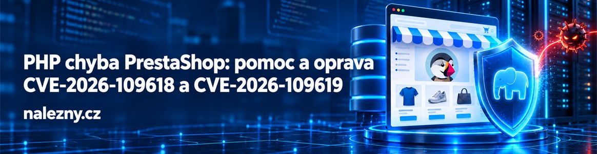PHP chyba PrestaShop: pomoc a oprava CVE-2026-109618/109619